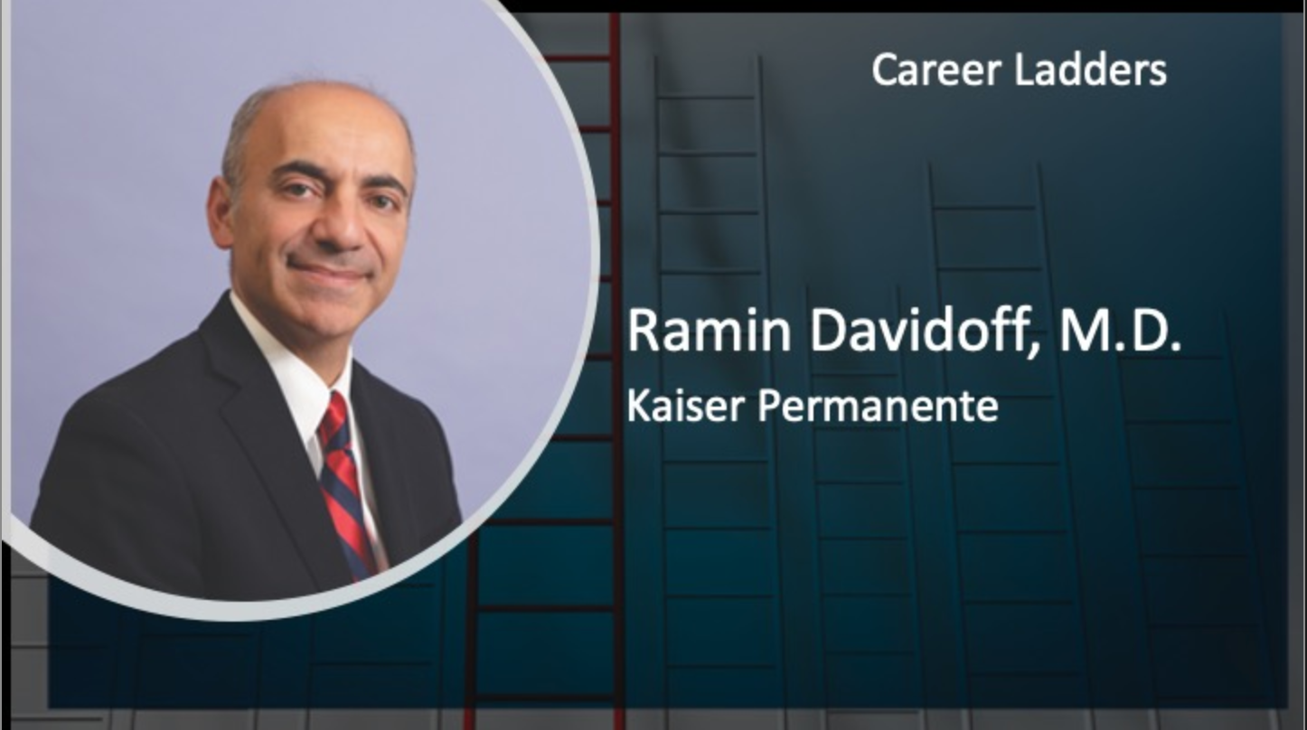Ramin Davidoff, M.D., Kaiser Permanente: Ascendant Path for True Believer in Team-based Care