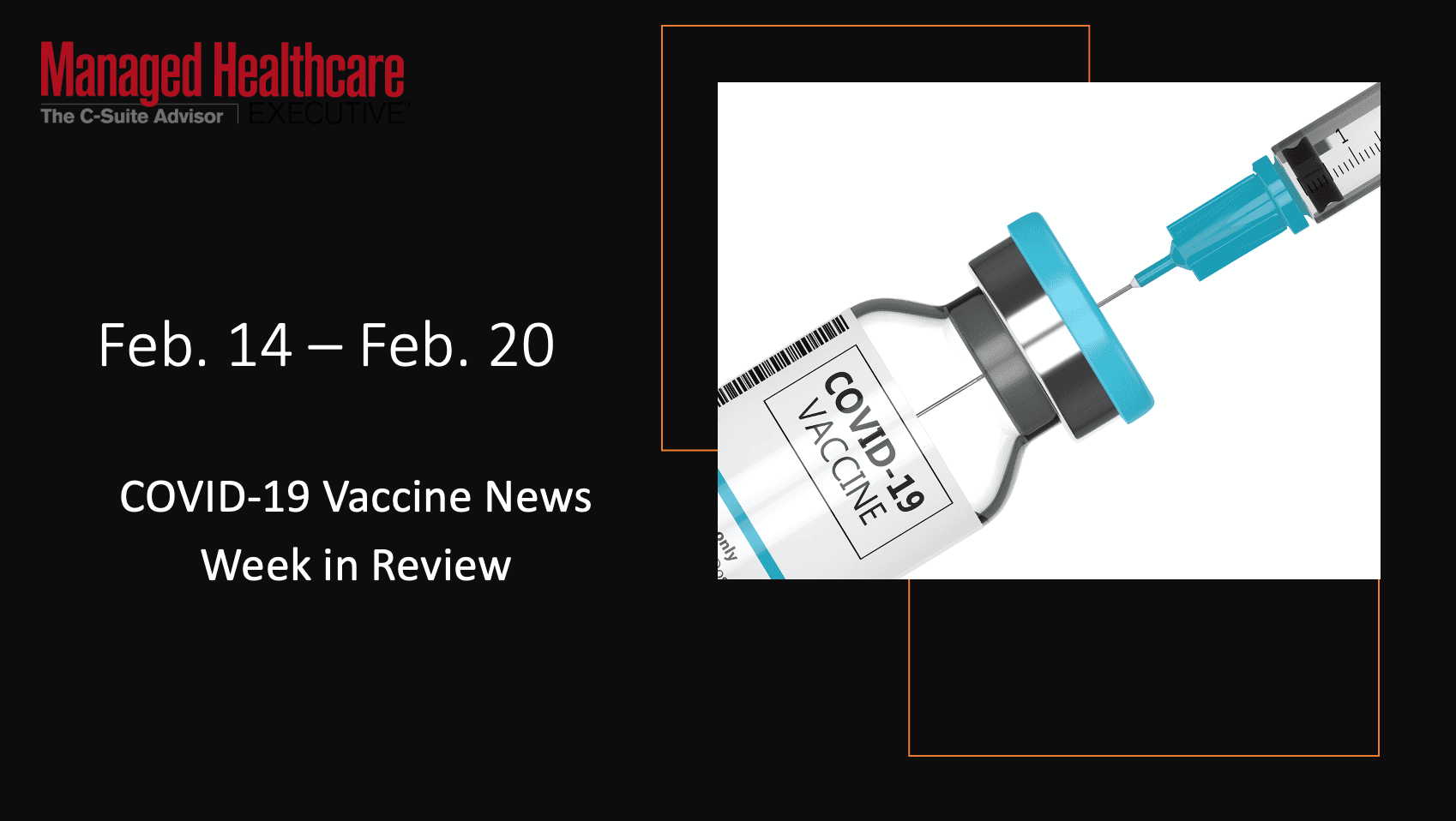 Pfizer-BioNTech effective at one dose, longer dose intervals for Oxford-AstraZeneca, 6 million undelivered dose backlog because of winter storms and other COVID-19 vaccine news this week